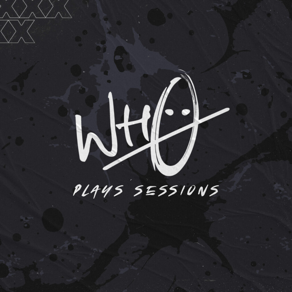 Wh0 Plays Sessions